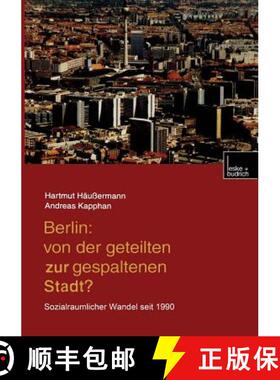 【3-4周达】Berlin: Von der geteilten zur gespaltenen Stadt? : Sozialräumlicher Wandel seit 1990 [9783663093664]