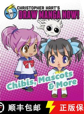 【3-4周达】Chibis, Mascots, And More: Christopher Hart's Draw Manga Now! [9780385345460]