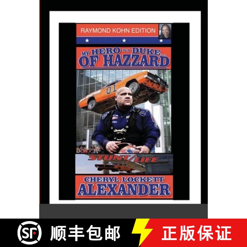 【2-3周达】My Hero Is a Duke...of Hazzard (Stunt/Life) Raymond Kohn Edition [9781365525940]