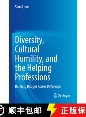 【3-4周达】Diversity, Cultural Humility, and the Helping Professions : Building Bridges Across Differ... [9783031113833]