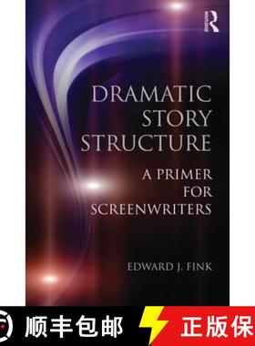 【3-4周达】Dramatic Story Structure: A Primer for Screenwriters [9780415813716]