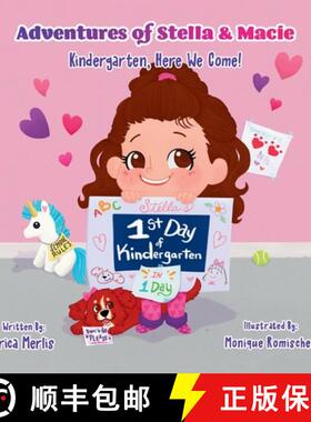 【3-4周达】Adventures of Stella & Macie: Kindergarten, Here We Come! [9781637652077]