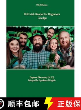 【3-4周达】First Irish Reader for Beginners Gaeilge: Beginner Elementary (A1 A2) Bilingual for Speake... [9788367174176]