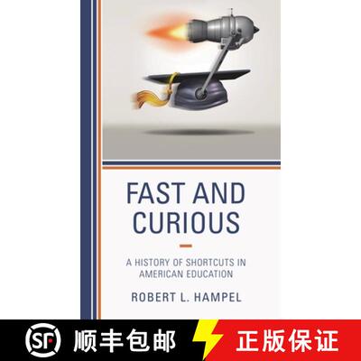 【3-4周达】Fast and Curious : A History of Shortcuts in American Education [9781475836929]