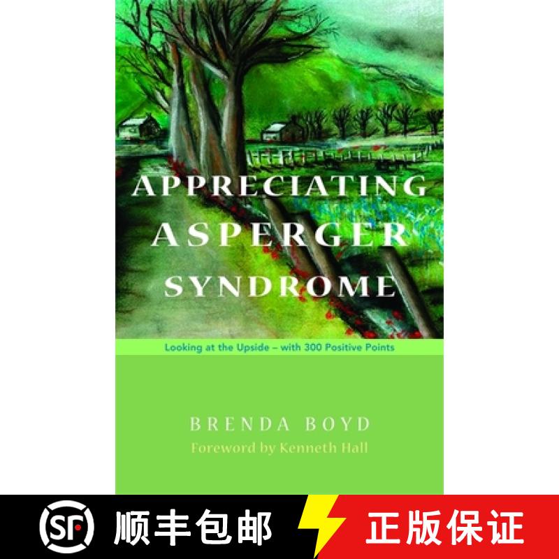 【3-4周达】Appreciating Asperger Syndrome: Looking at the Upside - With 300 Positive Points [9781843106258]
