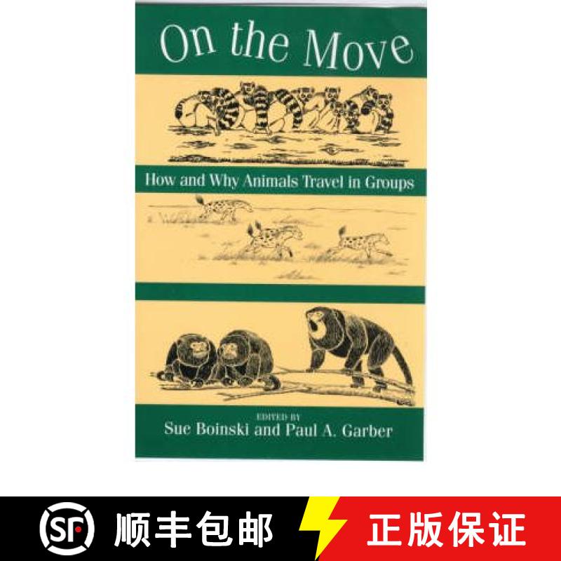 【3-4周达】On the Move – How and Why Animals Travel in Groups: How and Why Animals Travel in Groups [9780226063409]