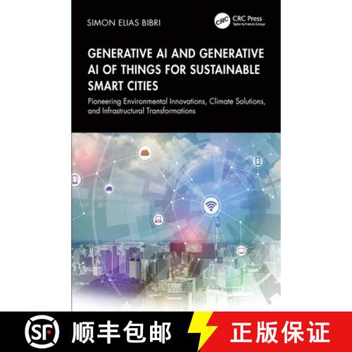 【3-4周达】Generative AI and Generative AI of Things for Sustainable Smart Cities: Pioneering Environ... [9781041139829]