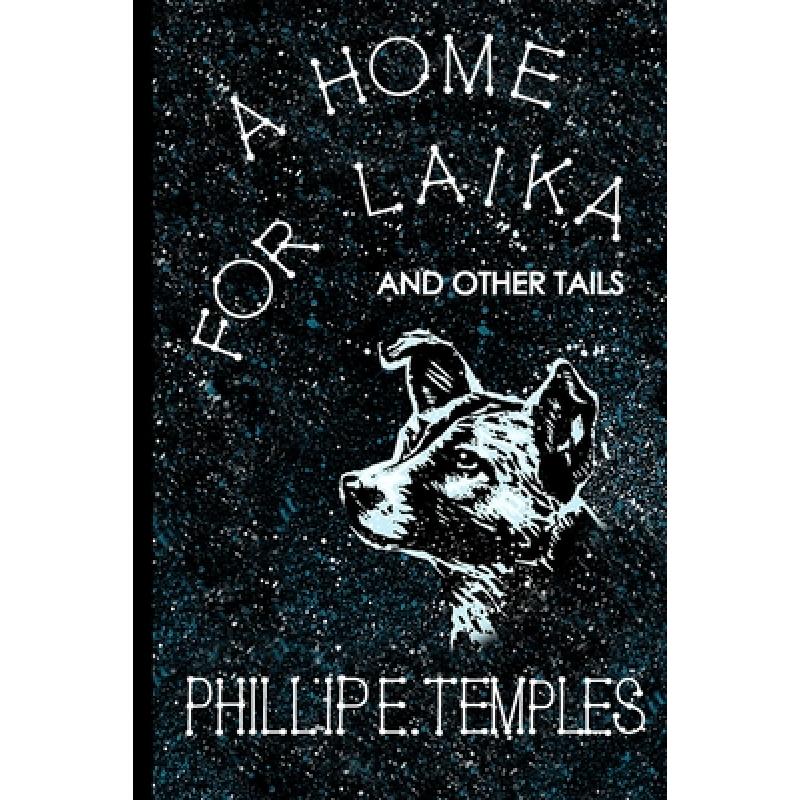 【4周达】A Home for Laika[9781945917660]