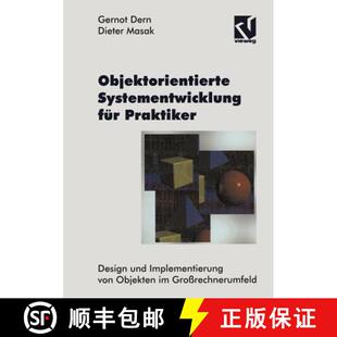 【3-4周达】Objektorientierte Systementwicklung für Praktiker : Design und Implementierung von Objekt... [9783322868336]