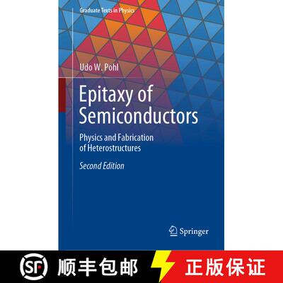 【3-4周达】Epitaxy of Semiconductors : Physics and Fabrication of Heterostructures (Second Edition 20... [9783030438685]