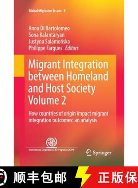 【3-4周达】Migrant Integration between Homeland and Host Society Volume 2 : How countries of origin i... [9783319858982]
