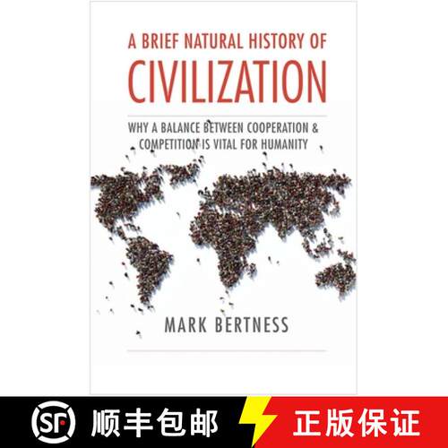 【3-4周达】精装 A Brief Natural History of Civilization – Why a Balance Between Cooperation & Compet... [9780300245912]