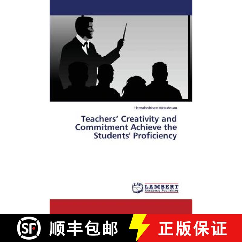 预订 Teachers' Creativity and Commitment Achieve the Students' Proficiency [9783659616631]