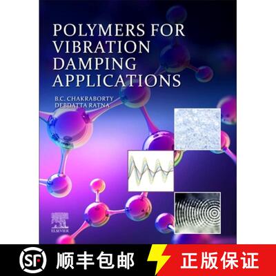 【3-4周达】Polymers for Vibration Damping Applications [9780128192528]