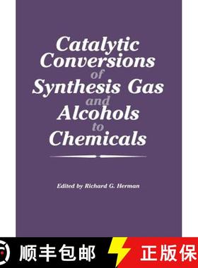 【3-4周达】Catalytic Conversions of Synthesis Gas and Alcohols to Chemicals [9781461296966]