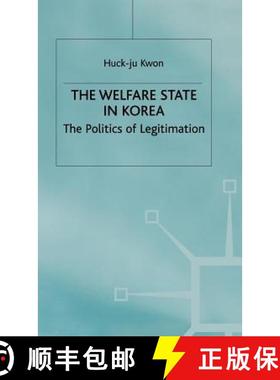 【3-4周达】The Welfare State in Korea: The Politics of Legitimization [9780333699270]