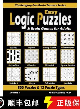 【3-4周达】Easy Logic Puzzles & Brain Games for Adults: 500 Puzzles & 12 Puzzle Types (Sudoku, Fillom... [9789922636078]