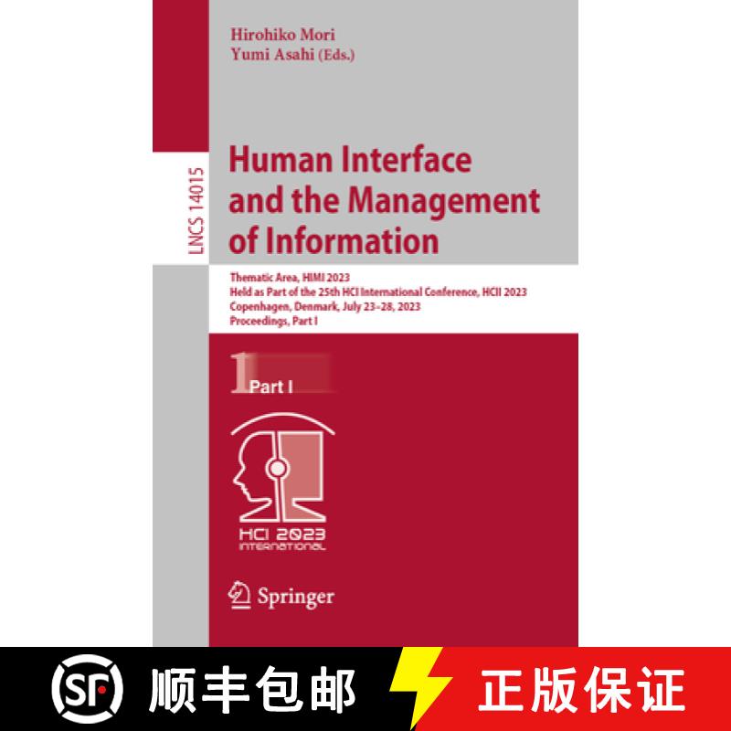 【3-4周达】Human Interface and the Management of Information: Thematic Area, HIMI 2023, Held as Part ... [9783031351310]