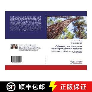 from nanostructures lignocellulosic residues 预订 9786200079602 Cellulose
