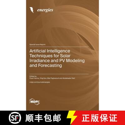 【3-4周达】Artificial Intelligence Techniques for Solar Irradiance and PV Modeling and Forecasting [9783725800674]