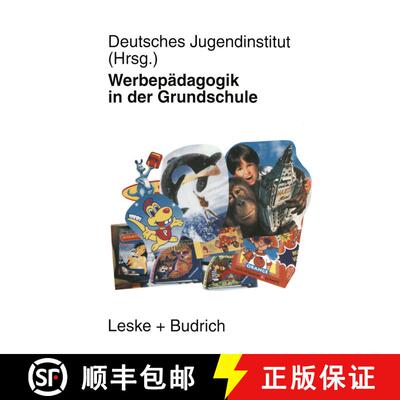 【3-4周达】Werbepädagogik in der Grundschule: Eine repräsentative Befragung von Lehrerinnen und Leh... [9783810017789]