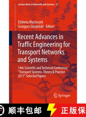 【3-4周达】Recent Advances in Traffic Engineering for Transport Networks and Systems: 14th Scientific... [9783319640839]