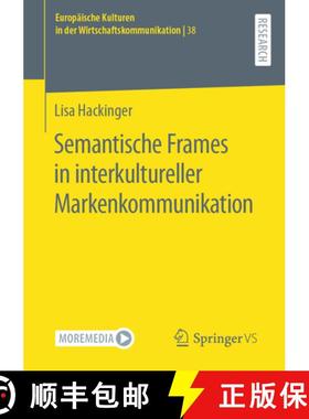 【3-4周达】Semantische Frames in Interkultureller Markenkommunikation [9783658442118]