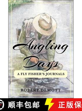 【3-4周达】Angling Days: A Fly Fisher's Journals (Skyhorse Stationary) (Skyhorse Stationary) [9781634508155]