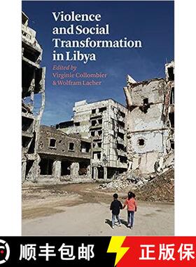 【3-4周达】Violence and Social Transformation in Libya [9781787389854]