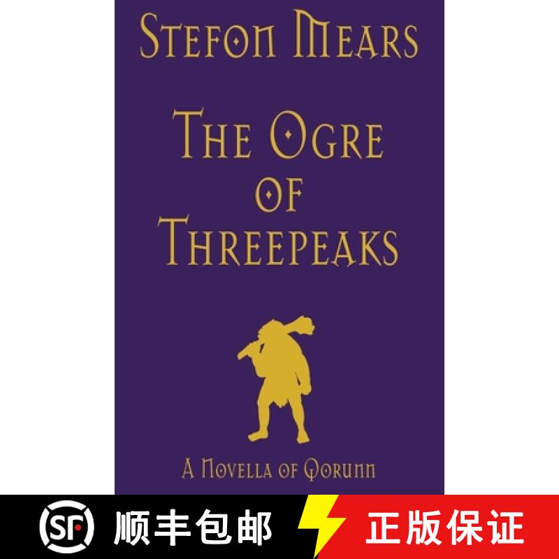 【3-4周达】The Ogre of Threepeaks: A Novella of Qorunn [9781948490429]
