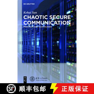 【3-4周达】精装 Chaotic Secure Communication – Principles and Technologies [9783110426885]