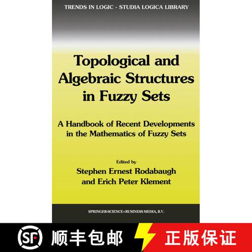 【3-4周达】精装 Topological and Algebraic Structures in Fuzzy Sets : A Handbook of Recent Development... [9781402015151]