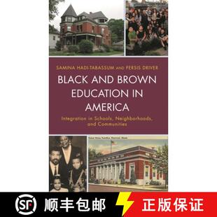 【3-4周达】精装 Black and Brown Education in America : Integration in Schools, Neighborhoods, and Com... [9781666900767]