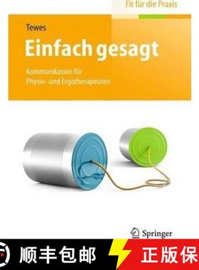 【3-4周达】Einfach Gesagt: Kommunikation Für Physio- Und Ergotherapeuten [9783662443590]