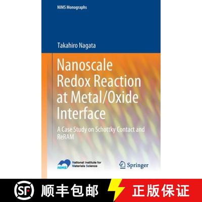 【3-4周达】Nanoscale Redox Reaction at Metal/Oxide Interface : A Case Study on Schottky Contact and R... [9784431548492]