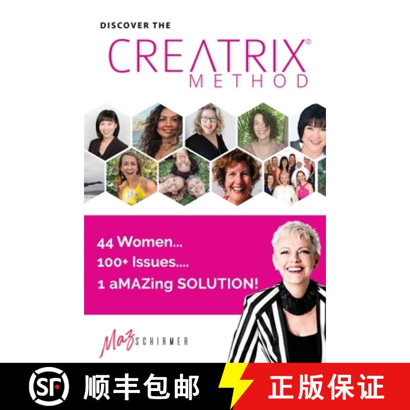 【3-4周达】Discover the Creatrix Method: 44 Women, 100+ Issues... 1 aMAZing Solution! [9780648354574]