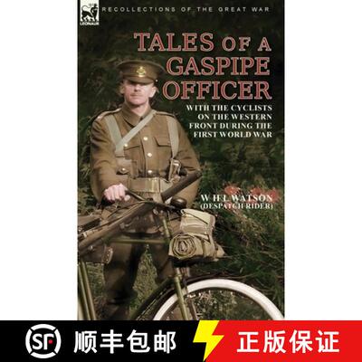 【3-4周达】Tales of a Gaspipe Officer: With the Cyclists on the Western Front During the First World War [9781782829997]