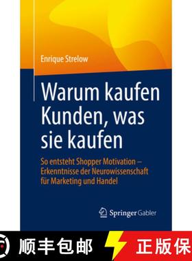【3-4周达】Warum Kaufen Kunden, Was Sie Kaufen: So Entsteht Shopper Motivation - Erkenntnisse Der Neu... [9783658391867]