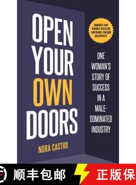 【3-4周达】Open Your Own Doors: One Woman's Story of Success in a Male-Dominated Industry [9781737292609]