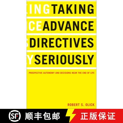 【3-4周达】Taking Advance Directives Seriously : Prospective Autonomy and Decisions Near the End of Life [9781589010291]