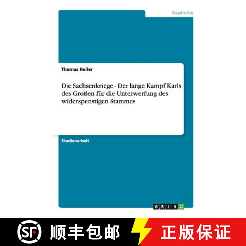 【2-3周达】Die Sachsenkriege - Der lange Kampf Karls des Großen für die Unterwerfung des widerspens... [9783640488216]