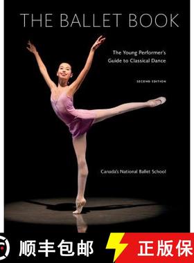 【3-4周达】The Ballet Book: The Young Performer's Guide to Classical Dance [9780228100669]