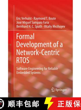 【3-4周达】Formal Development of a Network-Centric RTOS : Software Engineering for Reliable Embedded ... [9781441997357]