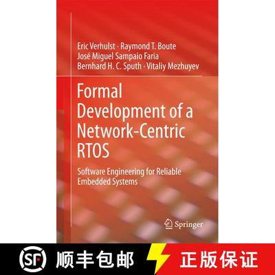 【3-4周达】Formal Development of a Network-Centric RTOS : Software Engineering for Reliable Embedded ... [9781441997357]