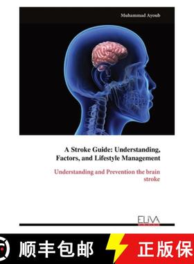 【3-4周达】A Stroke Guide: Understanding, Factors, and Lifestyle Management: Understanding and Preven... [9789999317955]