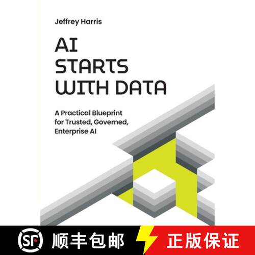 【3-4周达】AI Starts with Data: A Practical Blueprint for Trusted, Governed, Enterprise AI [9798898161170]