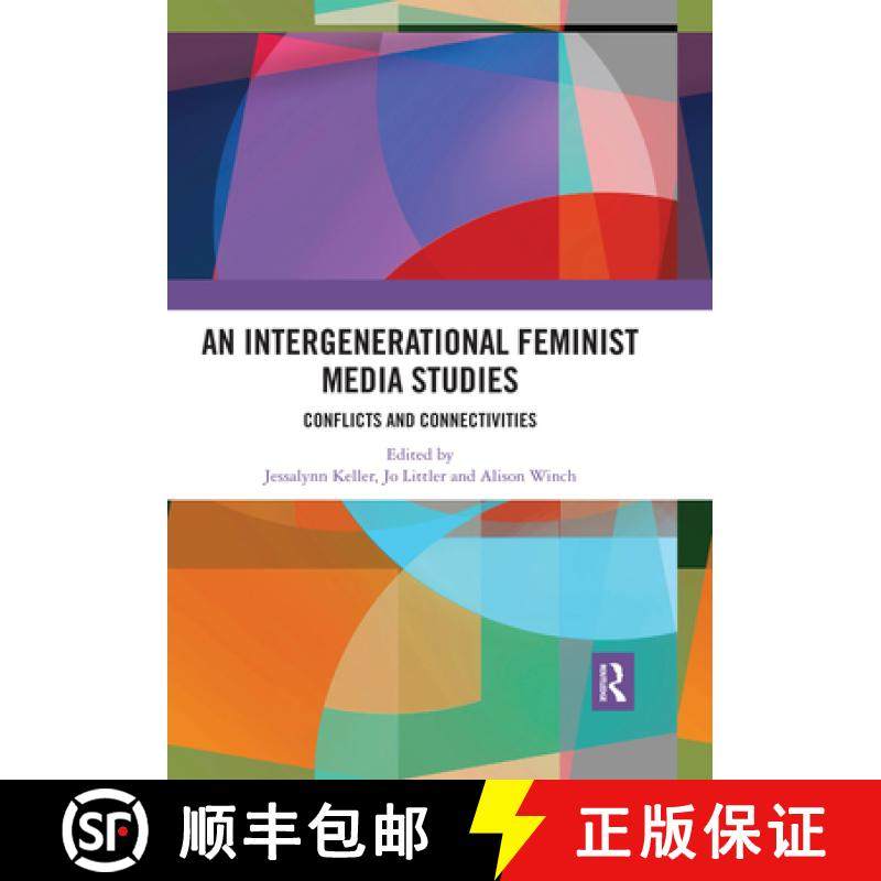 【3-4周达】An Intergenerational Feminist Media Studies: Conflicts and Connectivities [9780367519131]