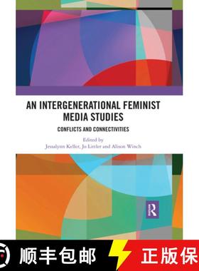 【3-4周达】An Intergenerational Feminist Media Studies: Conflicts and Connectivities [9780367519131]