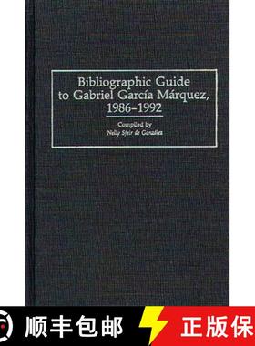 预订 Bibliographic Guide to Gabriel Garcia Marquez, 1986-1992 [9780313288326]