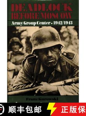 【3-4周达】Deadlock Before Moscow: Army Group Center 1942-1943 [9780887404122]